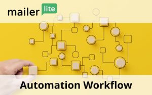 Read more about the article Automation Workflow Mastery: Unlocking Efficiency and Engagement with MailerLite